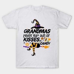 Halloween Witches Grandmas never run out of kisses or candy t-shirt Halloween Witches Grandmas never run out of kisses or candy t-shirt