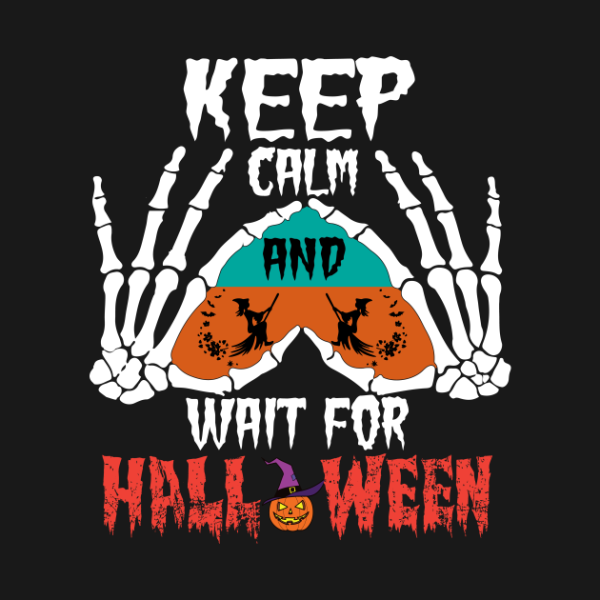 Halloween keep calm and wait for Halloween t-shirt