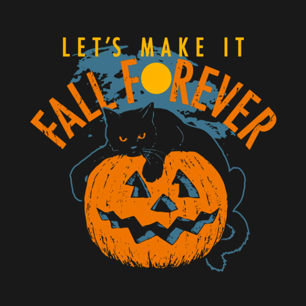 Halloween let’s make it fall forever Black Cat Pumpkin Halloween T-shirt