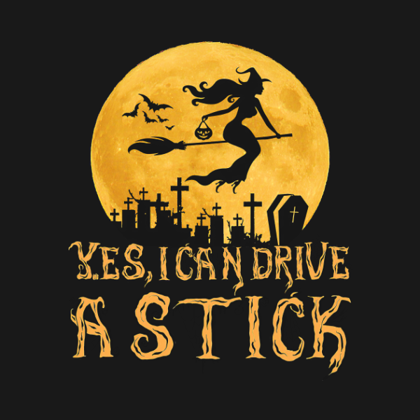 Halloween yes I can drive a stick T-shirt