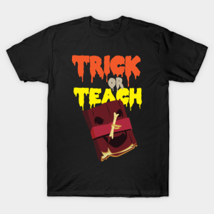 Halloween’s Day trick or teach T-shirt Halloween’s Day trick or teach T-shirt