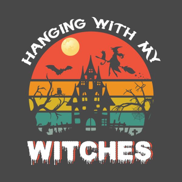 Hanging With My Witches Halloween T-shirt