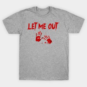 Happy Halloween Let My Out Hand T-shirt Happy Halloween Let My Out Hand T-shirt