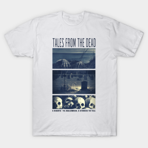 Happy Halloween Tales from the dead Skulls T-shirt Happy Halloween Tales from the dead Skulls T-shirt