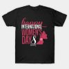 Happy International Women’s Day 8 March 2023 T-Shirt