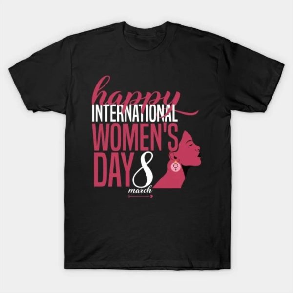 Happy International Women’s Day 8 March 2023 T-Shirt