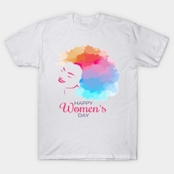 Happy Women’s Day Colorful T-Shirt