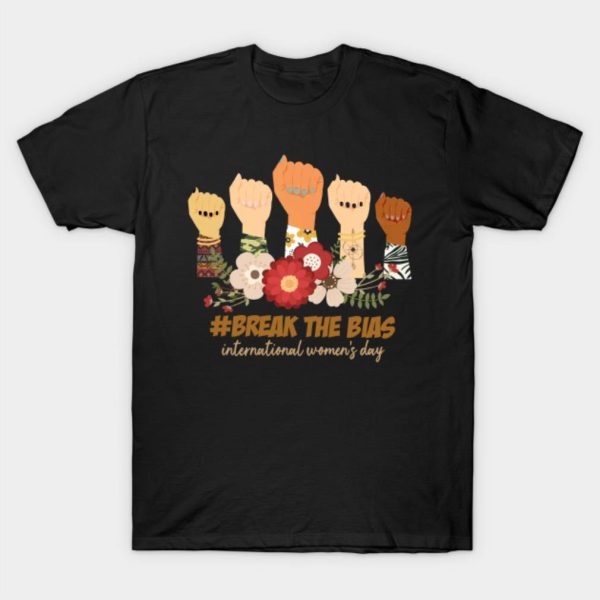 Happy Women’s Day break the bias international women’s day funny 2023 T-shirt