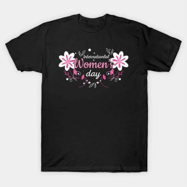 Happy Women’s Day international women’s day 8th March cute funny 2023 T-shirt