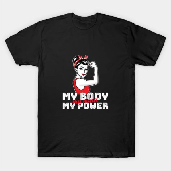 Happy Women’s Day my body my mind my power funny 2023 T-shirt