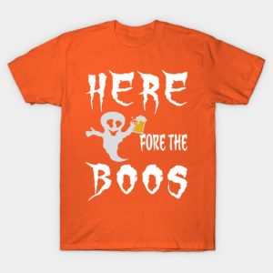 Here Fore The Boos Beer Halloween T shirt 1