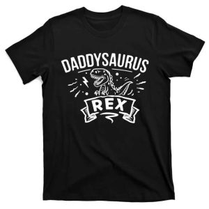 Hilarious Dino Dad – Funny Daddysaurus Rex Tee – The Best Shirts For Dads In 2023 – Cool T-shirts Hilarious Dino Dad – Funny Daddysaurus Rex Tee – The Best Shirts For Dads In 2023 – Cool T-shirts