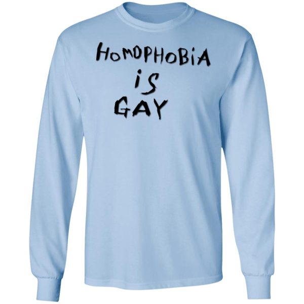 Homophobia Is Gay T-Shirts