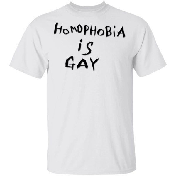 Homophobia Is Gay T-Shirts