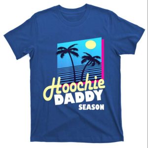 Hoochie Daddy Season T-Shirt – Fun And Playful Gift For Dads – The Best Shirts For Dads In 2023 – Cool T-shirts Hoochie Daddy Season T-Shirt – Fun And Playful Gift For Dads – The Best Shirts For Dads In 2023 – Cool T-shirts