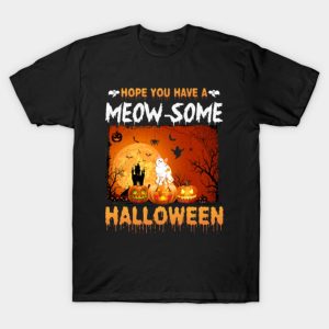 Hope You Have A Meow Some Halloween T Shirt 1