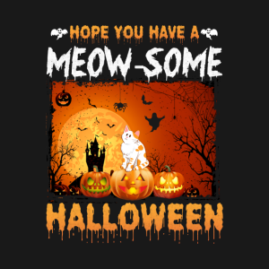 Hope You Have A Meow Some Halloween T Shirt 2