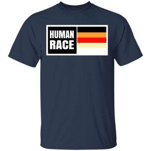 Human Race Shirt, Hoodie 2 Human Race Shirt Hoodie 11