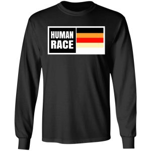 Human Race Shirt, Hoodie 8 Human Race Shirt Hoodie 5
