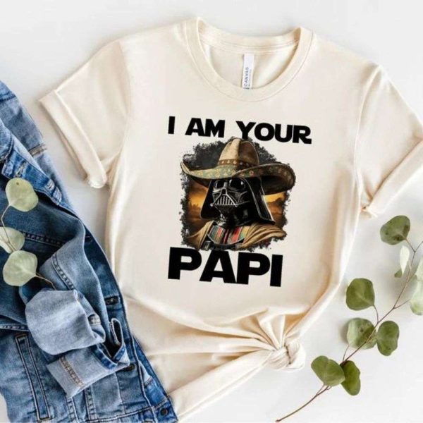 I Am Your Papi Mexican Darth Vader Shirt – The Best Shirts For Dads In 2023 – Cool T-shirts