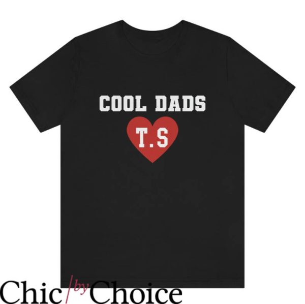 I Heart Taylor Swift T-shirt Cool Dads Love T.S T-shirt