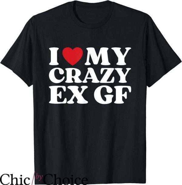 I Love My Ex T-Shirt I Red Heart My Ex Girlfriend Funny Tee