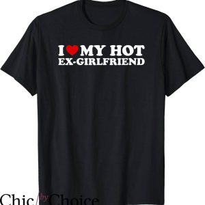 I Love My Ex T-Shirt Trending