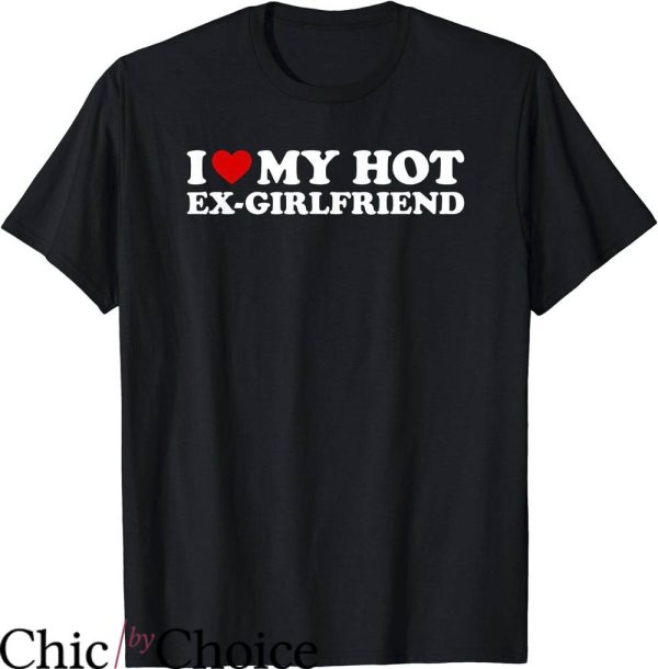 I Love My Ex T-Shirt Trending