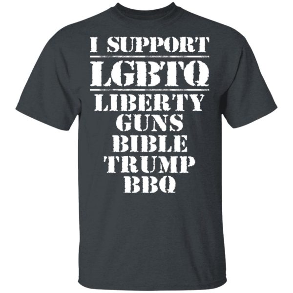 I Support LGBTQ Liberty Guns Bible Trump BBQ T-Shirts, Hoodies, Sweatshirt