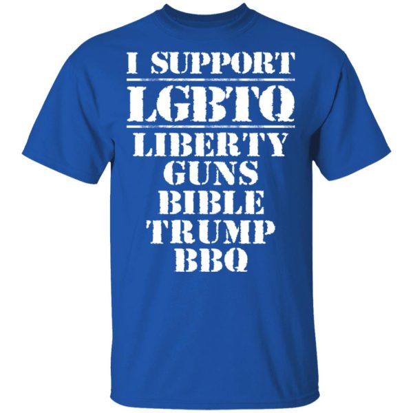 I Support LGBTQ Liberty Guns Bible Trump BBQ T-Shirts, Hoodies, Sweatshirt