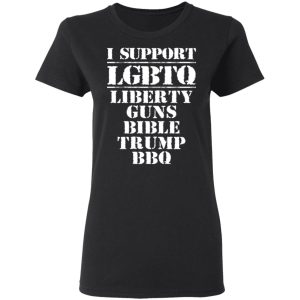 I Support LGBTQ Liberty Guns Bible Trump BBQ T-Shirts, Hoodies, Sweatshirt 4 I Support LGBTQ Liberty Guns Bible Trump BBQ T Shirts Hoodies Sweatshirt 13