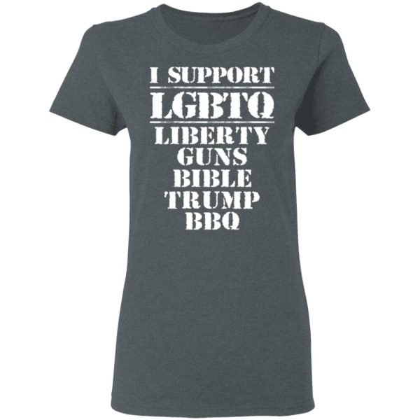 I Support LGBTQ Liberty Guns Bible Trump BBQ T-Shirts, Hoodies, Sweatshirt