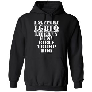 I Support LGBTQ Liberty Guns Bible Trump BBQ T-Shirts, Hoodies, Sweatshirt 9 I Support LGBTQ Liberty Guns Bible Trump BBQ T Shirts Hoodies Sweatshirt 6