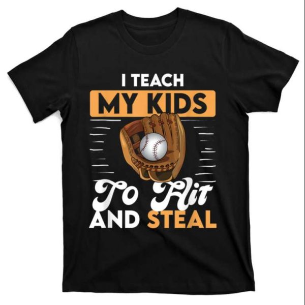 I Teach To Hit And Steal Funny Baseball Dad Shirts – The Best Shirts For Dads In 2023 – Cool T-shirts