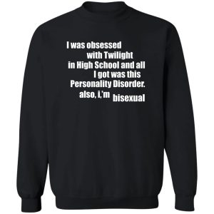 I Was Obsessed With Twilight In High School And All I'm Bisexual T-Shirts, Hoodie, Sweater 2 I Was Obsessed With Twilight In High School And All Im Bisexual T Shirts Hoodie Sweater 11