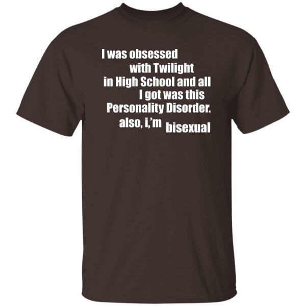 I Was Obsessed With Twilight In High School And All I’m Bisexual T-Shirts, Hoodie, Sweater