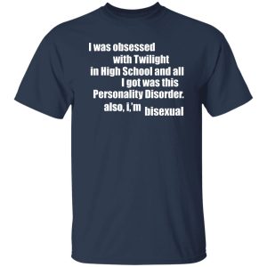 I Was Obsessed With Twilight In High School And All I'm Bisexual T-Shirts, Hoodie, Sweater 7 I Was Obsessed With Twilight In High School And All Im Bisexual T Shirts Hoodie Sweater 5