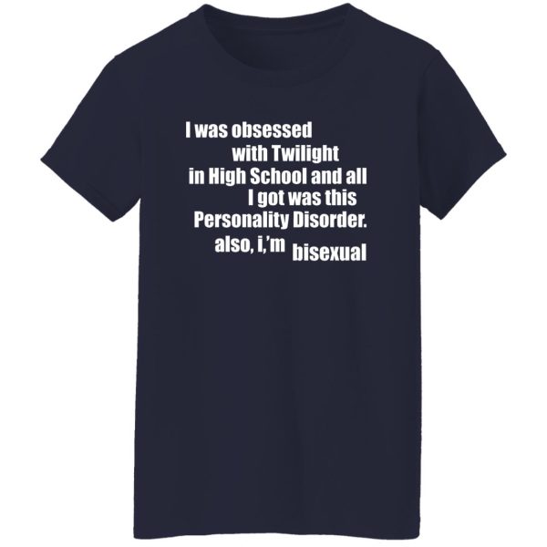 I Was Obsessed With Twilight In High School And All I’m Bisexual T-Shirts, Hoodie, Sweater