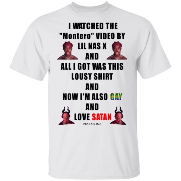 I Watched The Montero Video By Lil Nas X And All I Got Was This Lousy Shirt And Now I’m Also Gay And Love Satan T-Shirts, Hoodies, Sweater