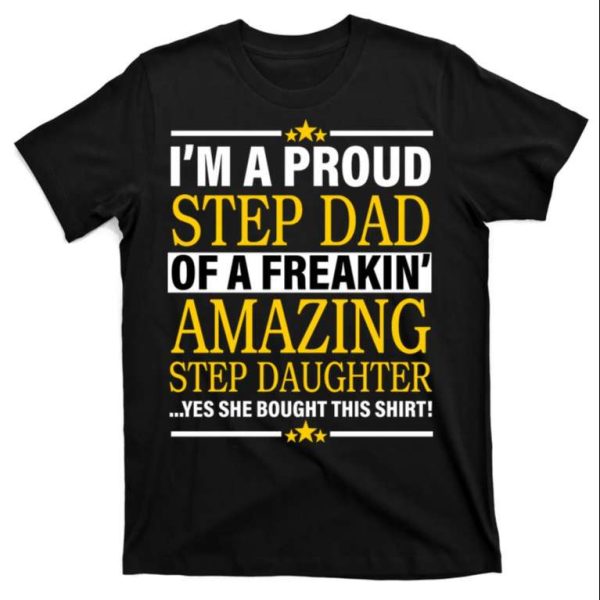 Im A Proud Step Dad Of An Amazing T-Shirt – The Best Shirts For Dads In 2023 – Cool T-shirts