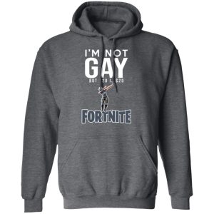 I'm Not Gay But $20 Is $20 Fornite Shirt 11 Im Not Gay But 20 Is 20 Fornite Shirt 8