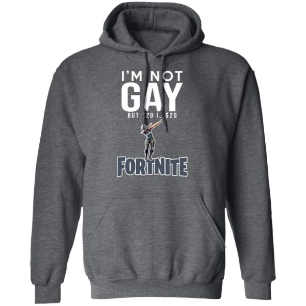 I’m Not Gay But $20 Is $20 Fornite Shirt