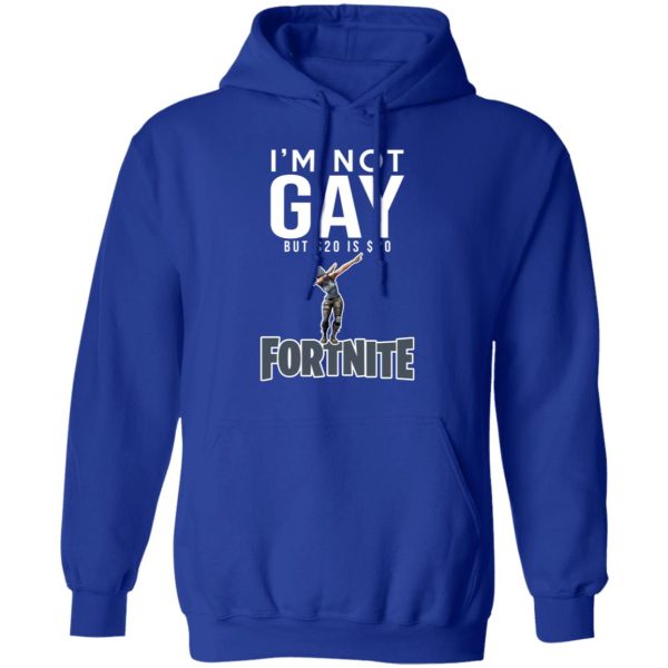 I’m Not Gay But $20 Is $20 Fornite Shirt