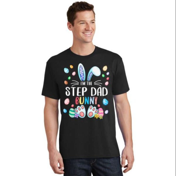 I’m The Step Dad Bunny Ears Easter Day T-Shirt – The Best Shirts For Dads In 2023 – Cool T-shirts
