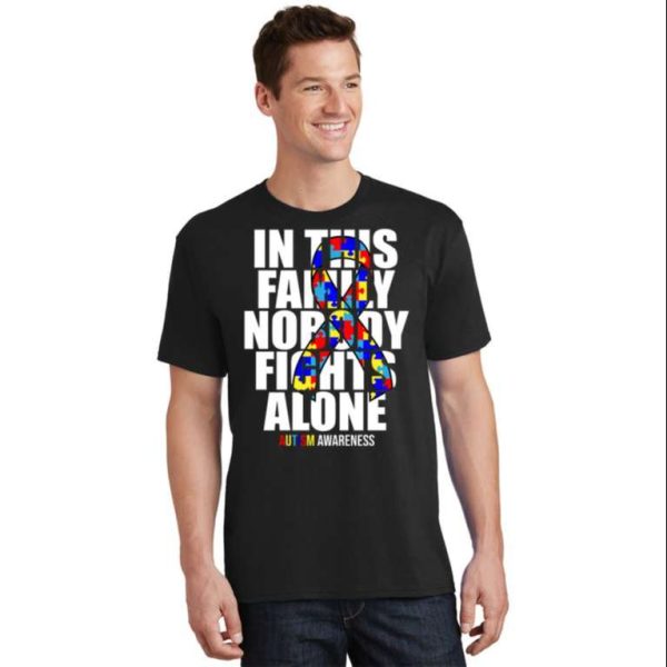 In This Family Nobody Fights Alone Ribbon Autism Awareness Daddy T-Shirt – The Best Shirts For Dads In 2023 – Cool T-shirts