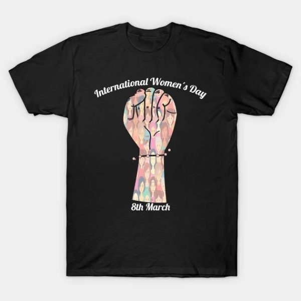 International Women’s Day 8th March T-Shirt