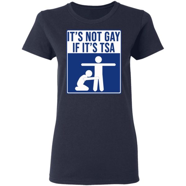 It’s Not Gay If It’s TSA T-Shirts, Hoodies, Sweatshirt