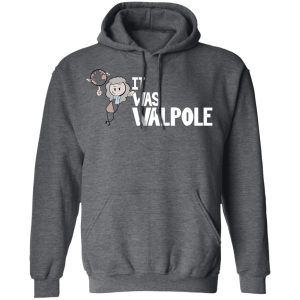 It Was Walpole T-Shirts 11 It Was Walpole T Shirts 8