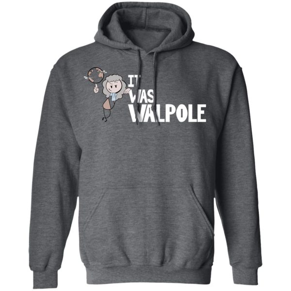 It Was Walpole T-Shirts