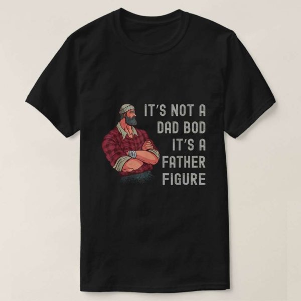 It’s A Father Figure Dad Bob Shirt – The Best Shirts For Dads In 2023 – Cool T-shirts